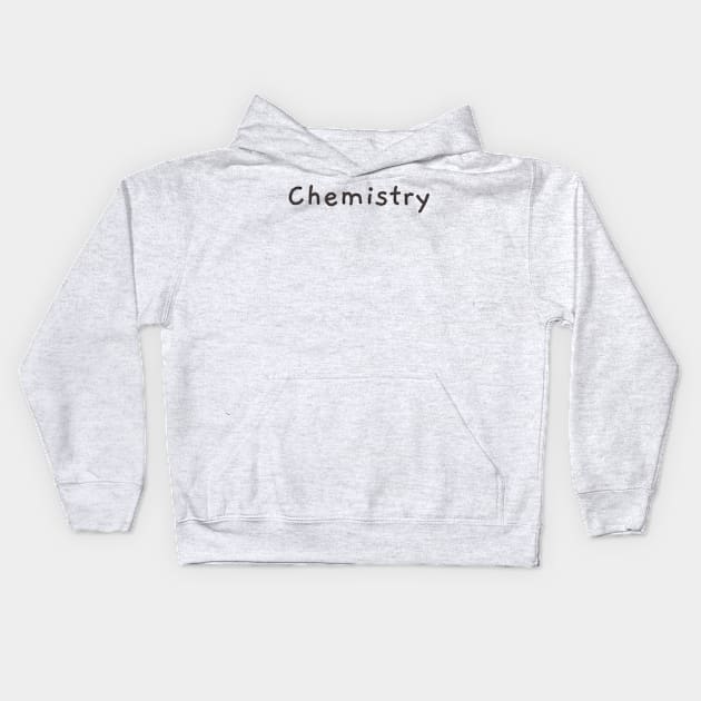 Chemistry Kids Hoodie by Chemis-Tees